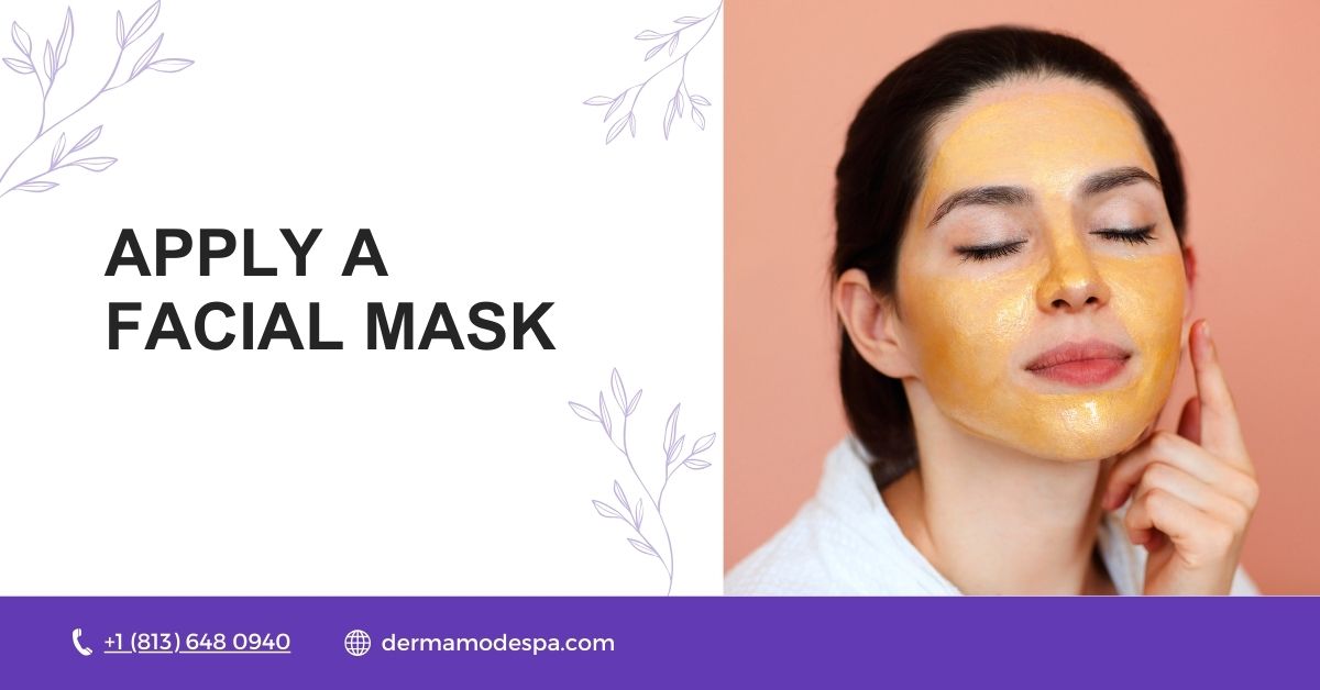 Apply a Facial Mask