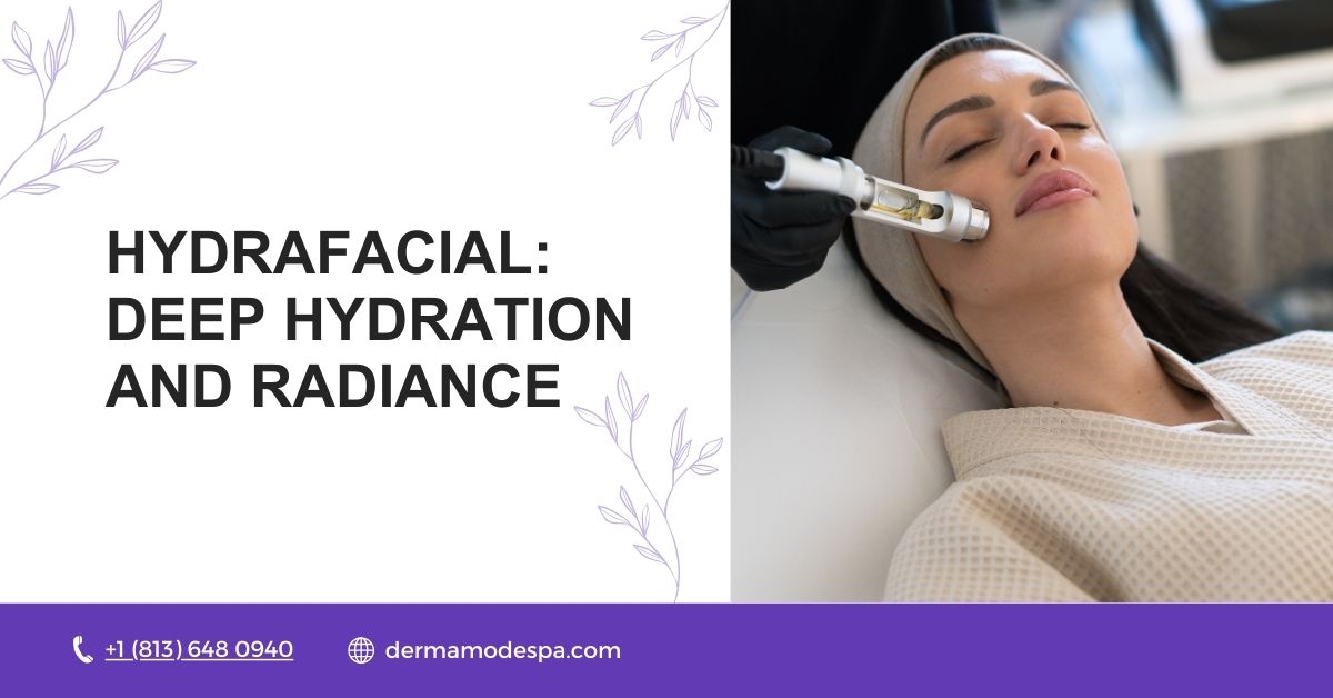 HydraFacial: Deep Hydration and Radiance