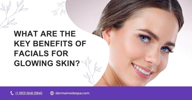 What Are The Key Benefits Of Facials For Glowing Skin