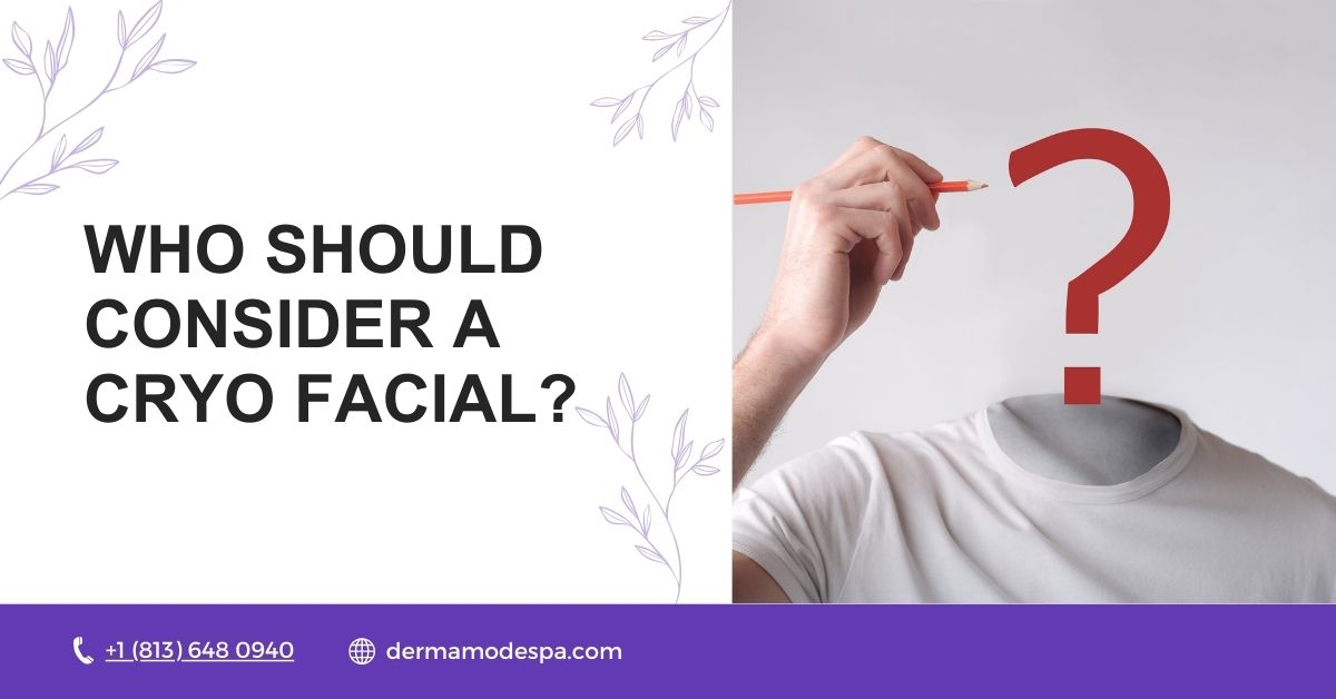 Who Should Consider a Cryo Facial